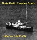 Offshore Pirate Radio Caroline South 1966 Vol 3